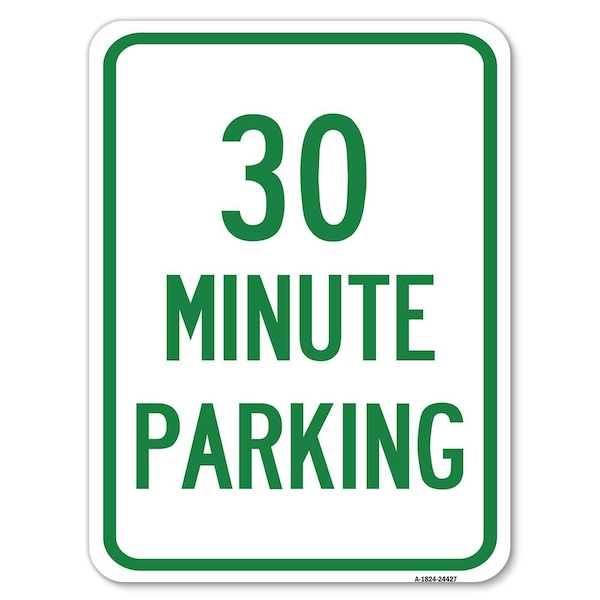 Signmission 30 Minute Parking Heavy-Gauge Aluminum Rust Proof Parking Sign, 18" x 24", A-1824-24427 A-1824-24427 - main